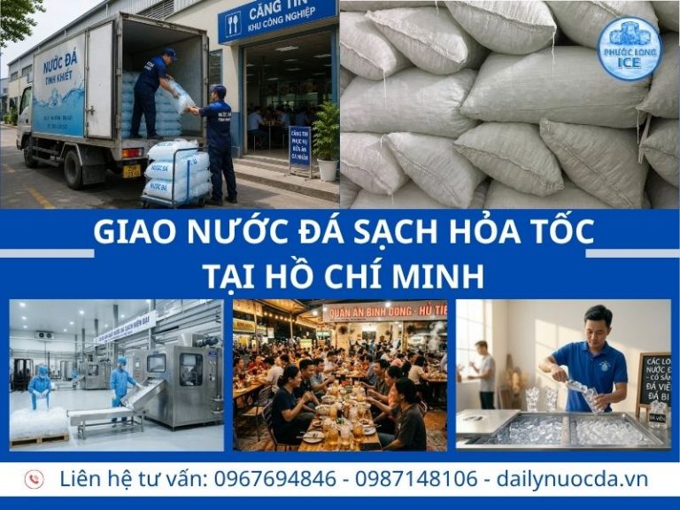 Đại lý nước đá tại Hồ Chí Minh – Giao nhanh, sạch và tiện lợi