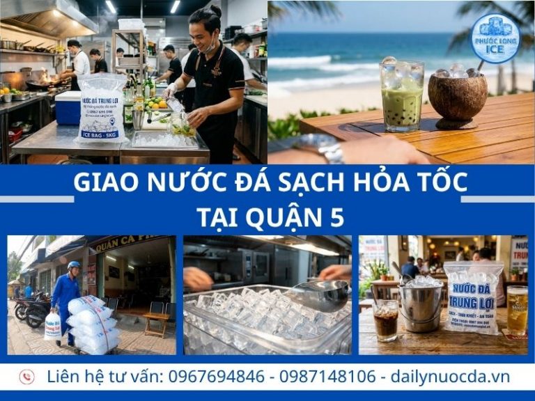 Đại lý nước đá tại Quận 5 – Đá sạch đạt chuẩn an toàn vệ sinh thực phẩm