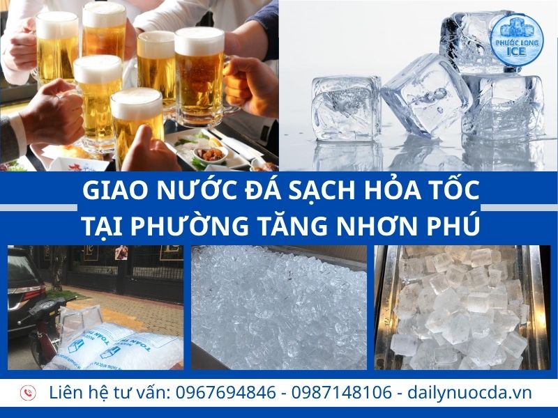 Đại lý nước đá tại Phường Tăng Nhơn Phú – Đá sạch cho quán cafe, quán nhậu