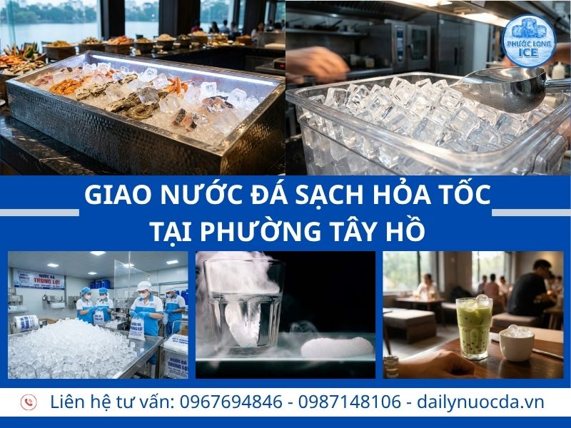Đại lý nước đá tại Tây Hồ – Đá Sạch Uy Tín