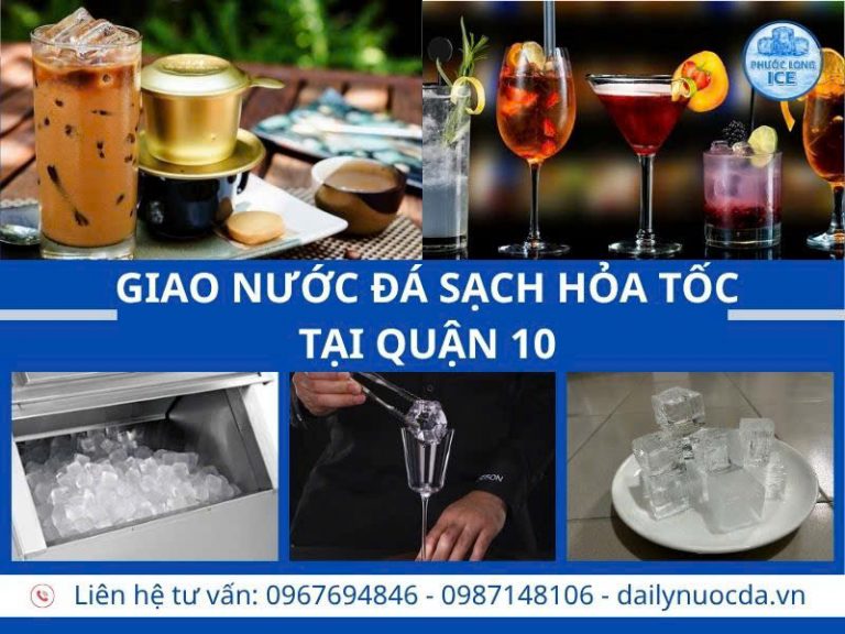 Đại lý nước đá tại Quận 10 – Giao nhanh, Mua lẻ giá sỉ