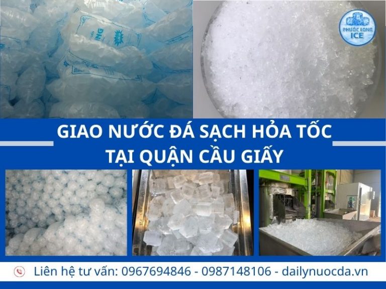 Đại lý nước đá tại quận Cầu Giấy – Giao đá nhanh mỗi