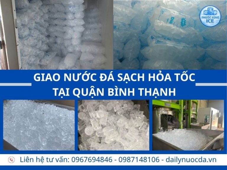 Đại lý nước đá tại quận Bình Thạnh – Giao Nhanh Giá Sỉ
