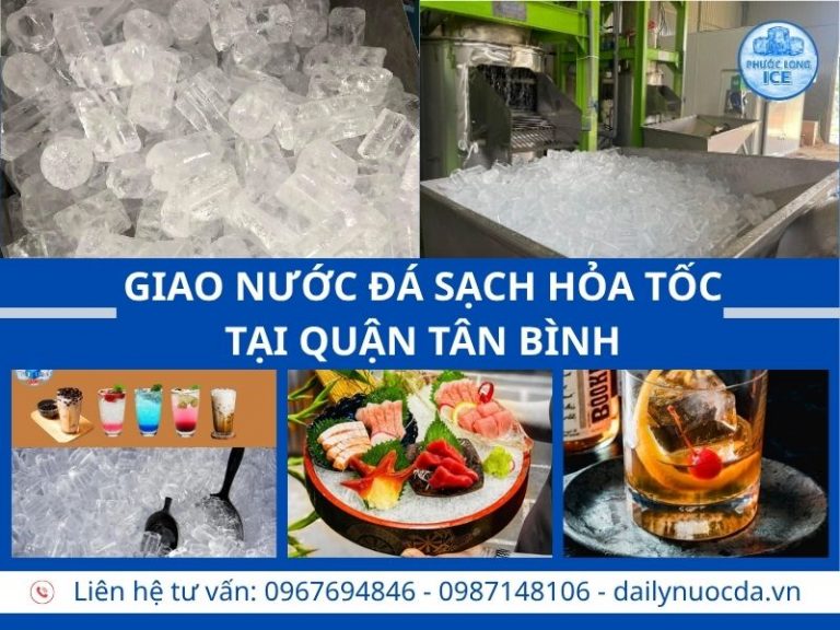 Đại lý nước đá tại Tân Bình – Giao hỏa tốc 24/7